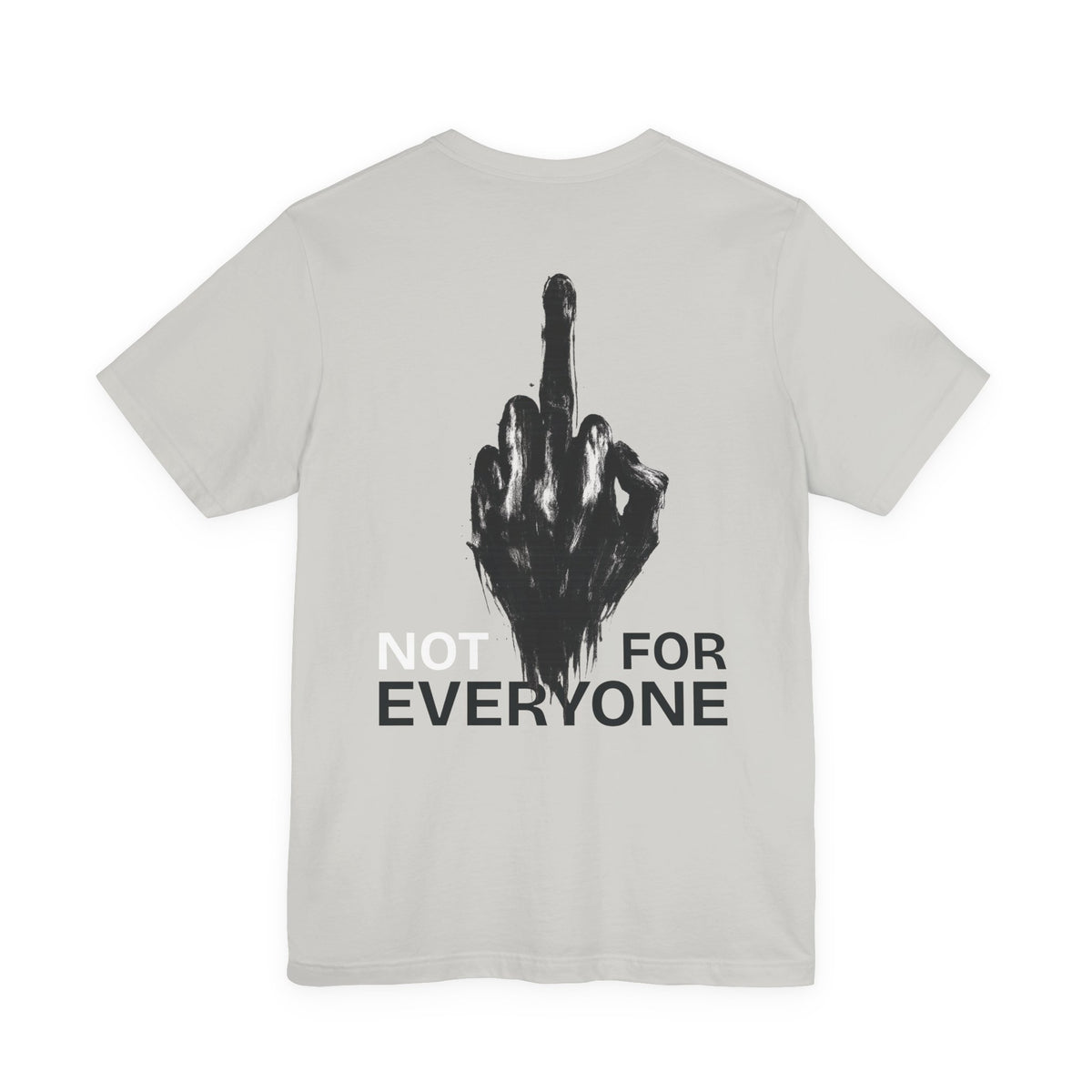 White t-shirt with black graphic of a hand making a middle finger gesture and text 'NOT FOR EVERYONE' on a white background