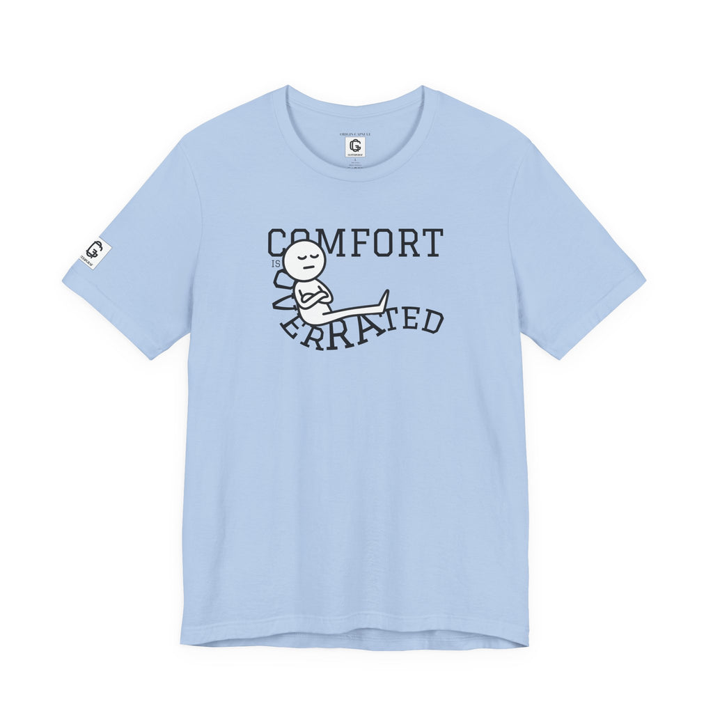 Comfort Is Overrated